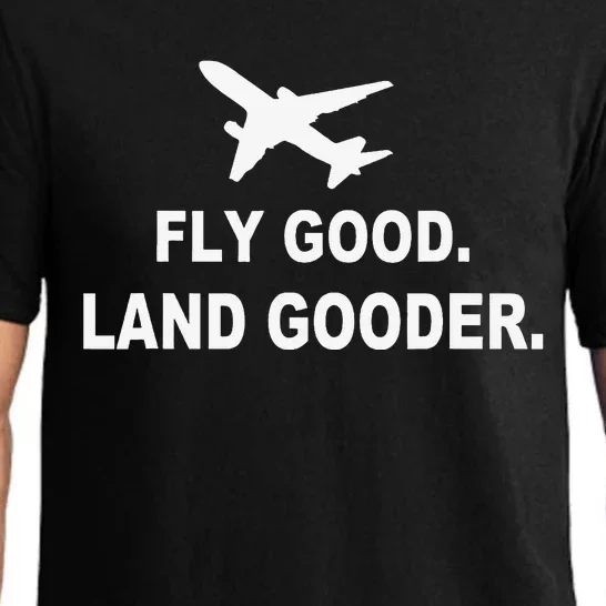 Fly good land gooder airline pilot private pilot student Pajama Set