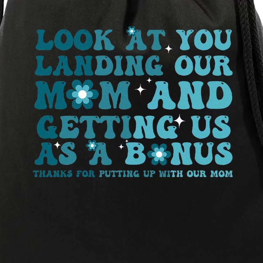 Funny Groovy Look At You Landing Our Mom And Getting Us Drawstring Bag