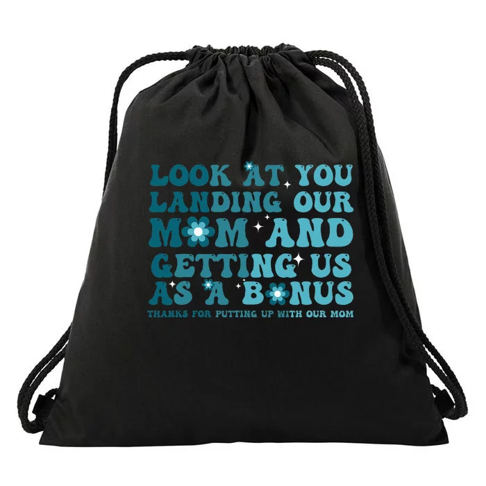 Funny Groovy Look At You Landing Our Mom And Getting Us Drawstring Bag