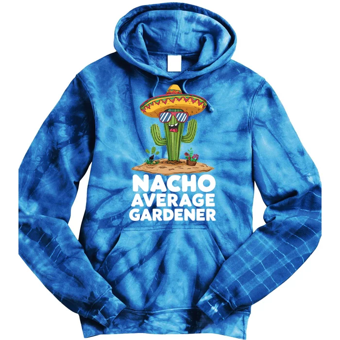 Funny Gardening Love Plant Lady Nacho Average Gardener Funny Gift Tie Dye Hoodie