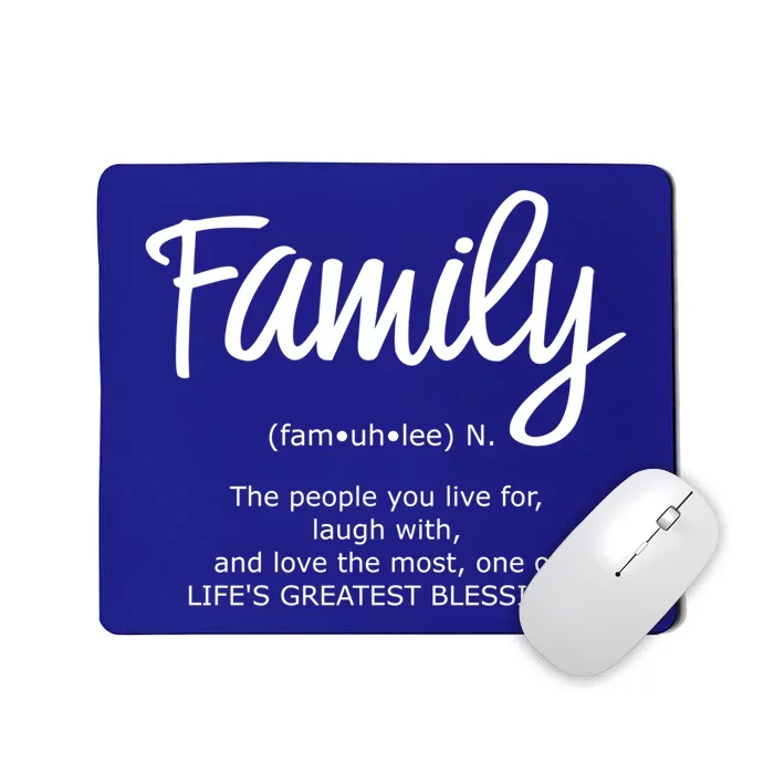 Family Gift Life's Greatest Blessings The People You Love Great Gift Mousepad