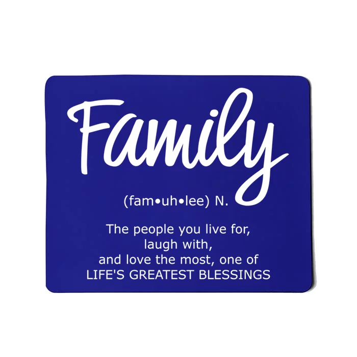 Family Gift Life's Greatest Blessings The People You Love Great Gift Mousepad