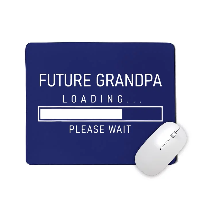 Future Grandpa Loading First Time Grandparent Day Mousepad