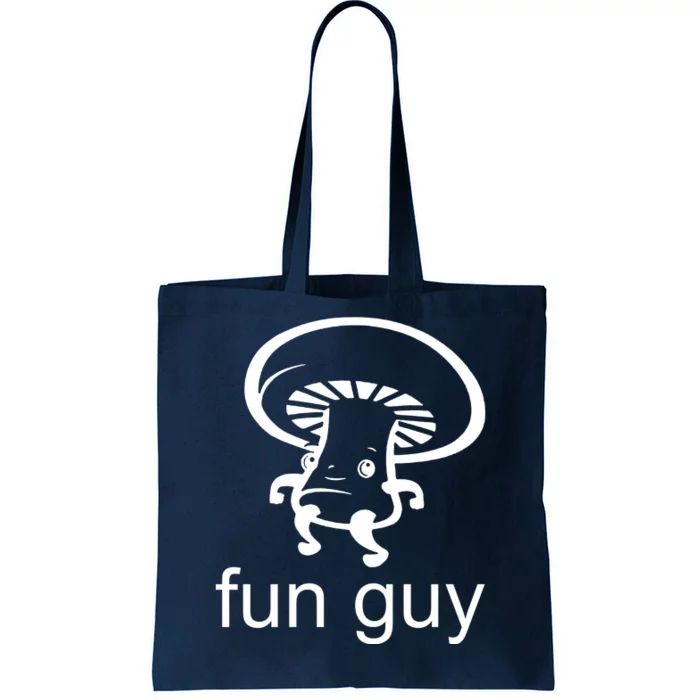 Fun Guy Mushroom Funny Tote Bag