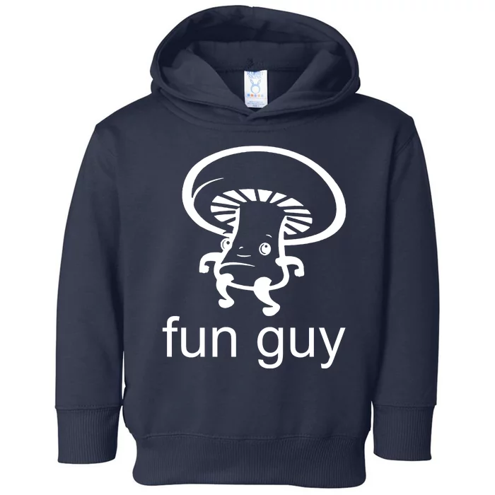 Fun Guy Mushroom Funny Toddler Hoodie