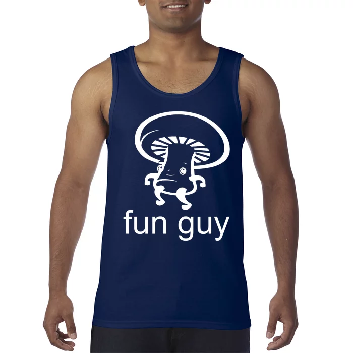 Fun Guy Mushroom Funny Tank Top