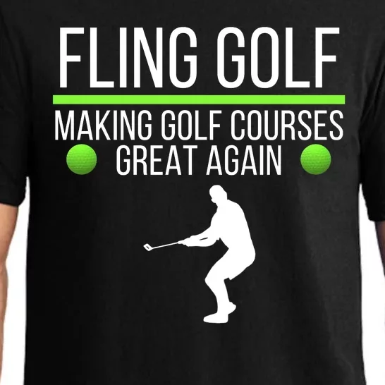 Fling Golf Making Golf Courses Great Again Retro Fling Golf Funny Fling Golf Pajama Set