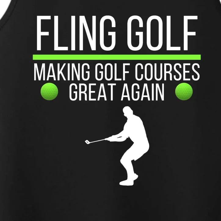 Fling Golf Making Golf Courses Great Again Retro Fling Golf Funny Fling Golf Performance Tank