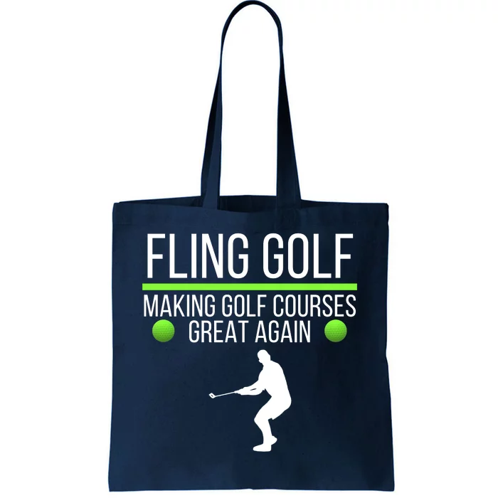 Fling Golf Making Golf Courses Great Again Retro Fling Golf Funny Fling Golf Tote Bag