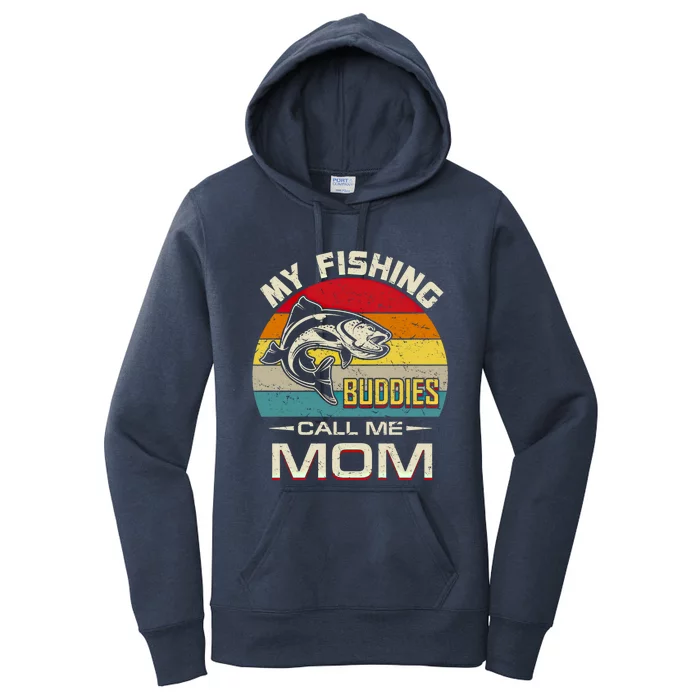 Fishing Gift My Fishing Buddies Call Me Mom Meaningful Gift Women's Pullover Hoodie