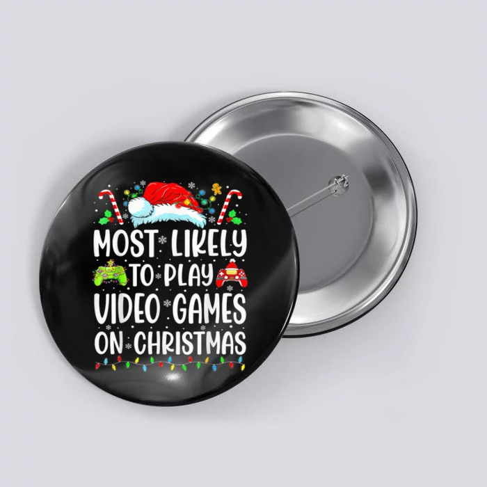 Funny Gamer Most Likely To Play Video Games On Christmas Button