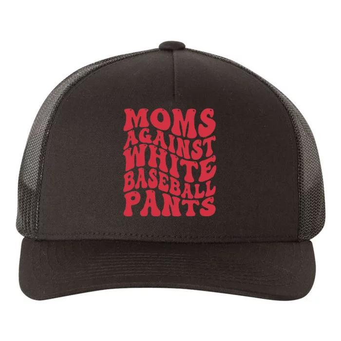 Funny Groovy Moms Against White Baseball Pants -Baseball Yupoong Adult 5-Panel Trucker Hat