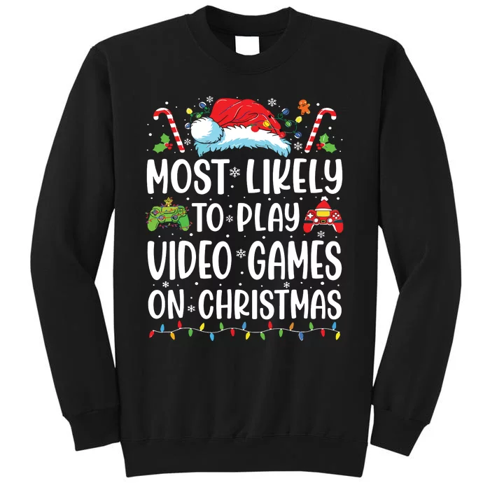 Funny Gamer Most Likely To Play Video Games On Christmas Tall Sweatshirt