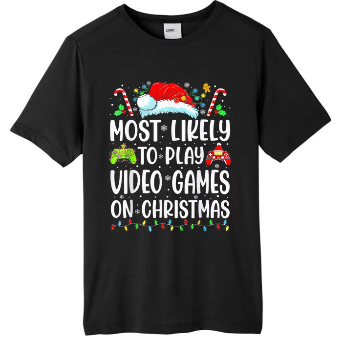 Funny Gamer Most Likely To Play Video Games On Christmas ChromaSoft Performance T-Shirt