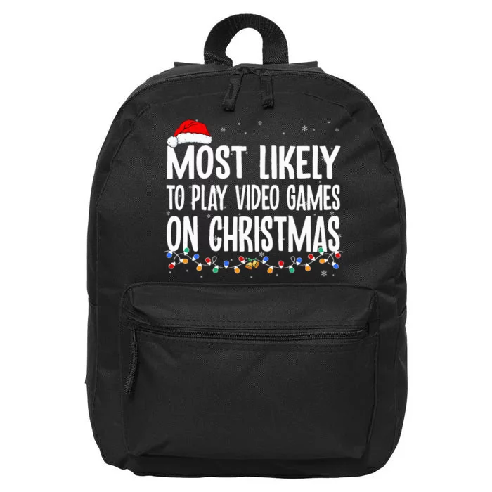 Funny Gamer Most Likely To Play Video Games On Christmas 16 in Basic Backpack