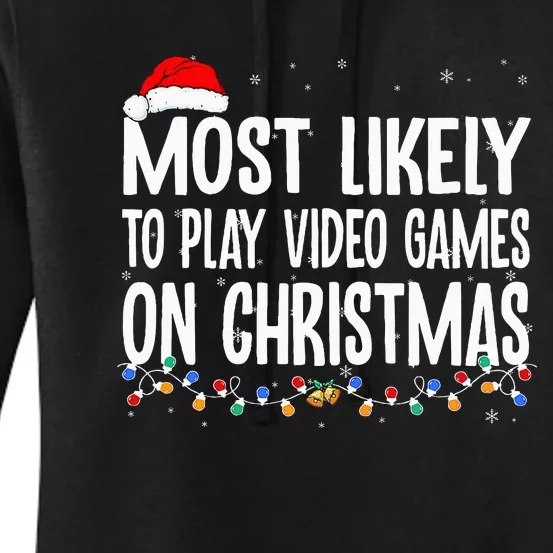 Funny Gamer Most Likely To Play Video Games On Christmas Women's Pullover Hoodie