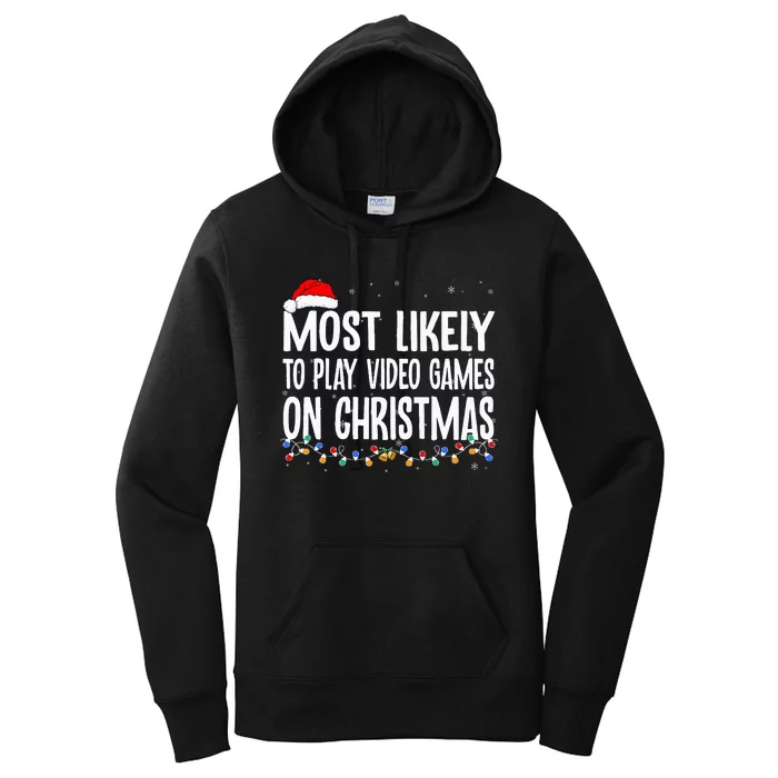 Funny Gamer Most Likely To Play Video Games On Christmas Women's Pullover Hoodie