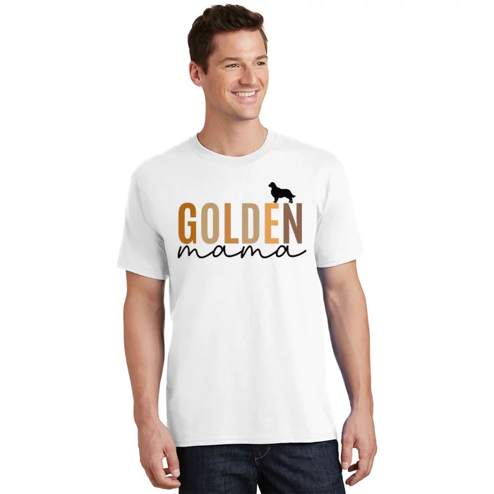 Funny Golden Mama Golden Retriever Dog Lover Gift Golden Mom Dog Owner T-Shirt