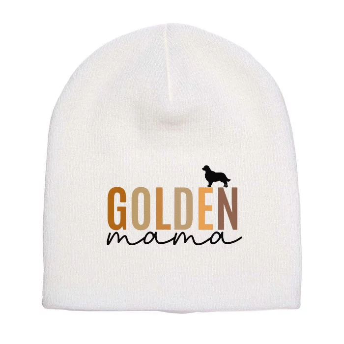 Funny Golden Mama Golden Retriever Dog Lover Gift Golden Mom Dog Owner Short Acrylic Beanie