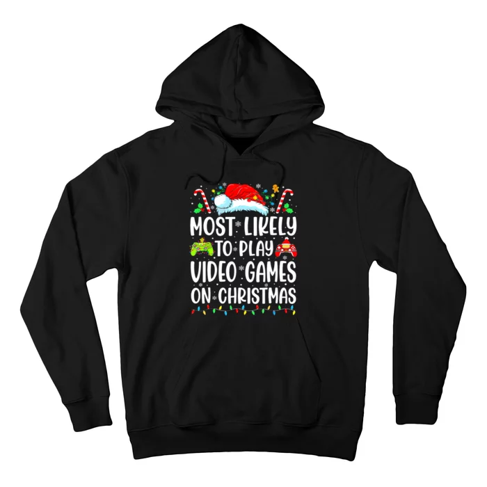 Funny Gamer Most Likely To Play Video Games On Christmas Hoodie