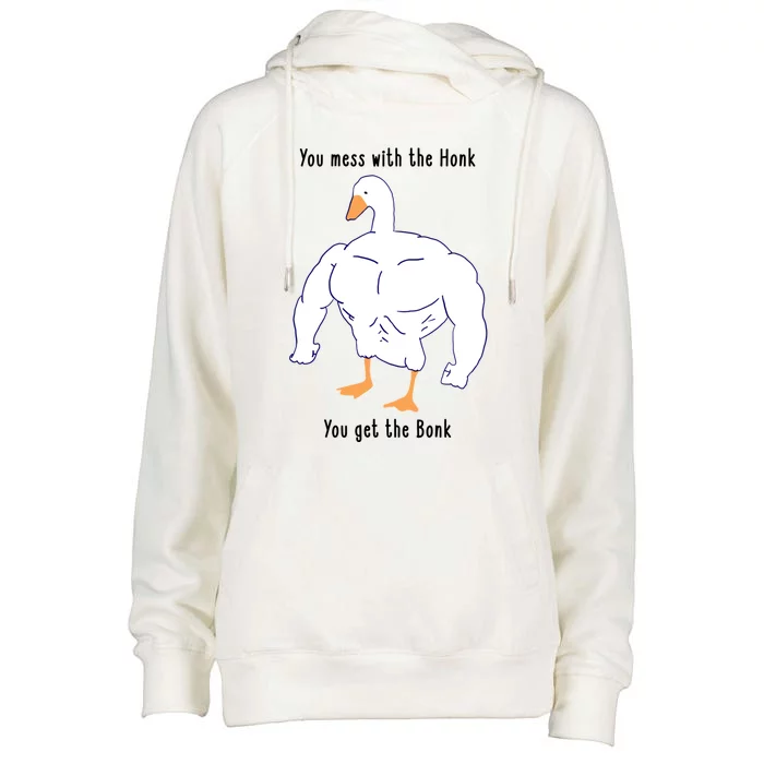 Funny Goose Mess With The Honk You Get The Bonk Goose Meme Womens Funnel Neck Pullover Hood