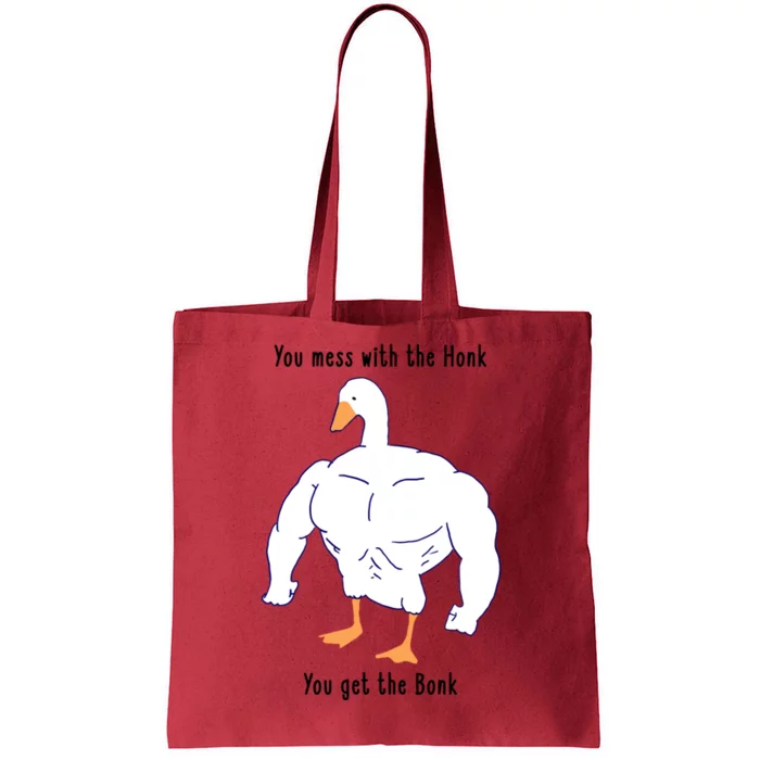 Funny Goose Mess With The Honk You Get The Bonk Goose Meme Tote Bag