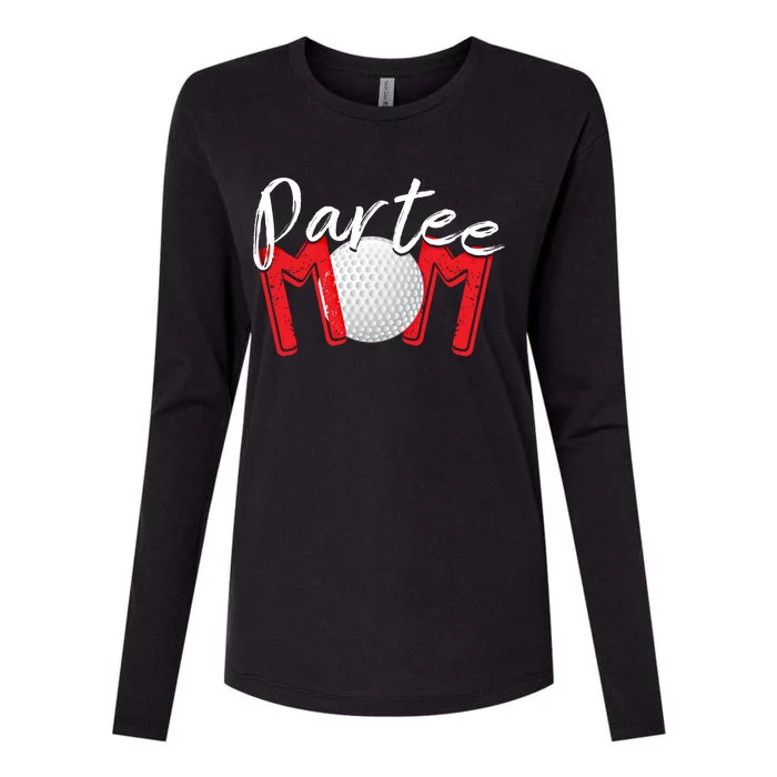 Funny Golf Mom Partee Mom Cute Gift Womens Cotton Relaxed Long Sleeve T-Shirt