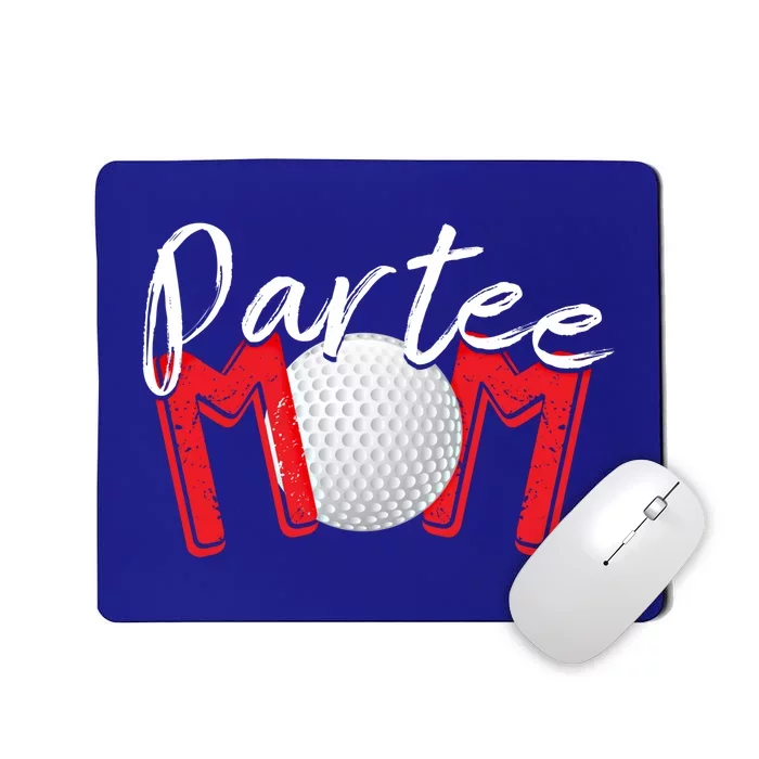 Funny Golf Mom Partee Mom Cute Gift Mousepad