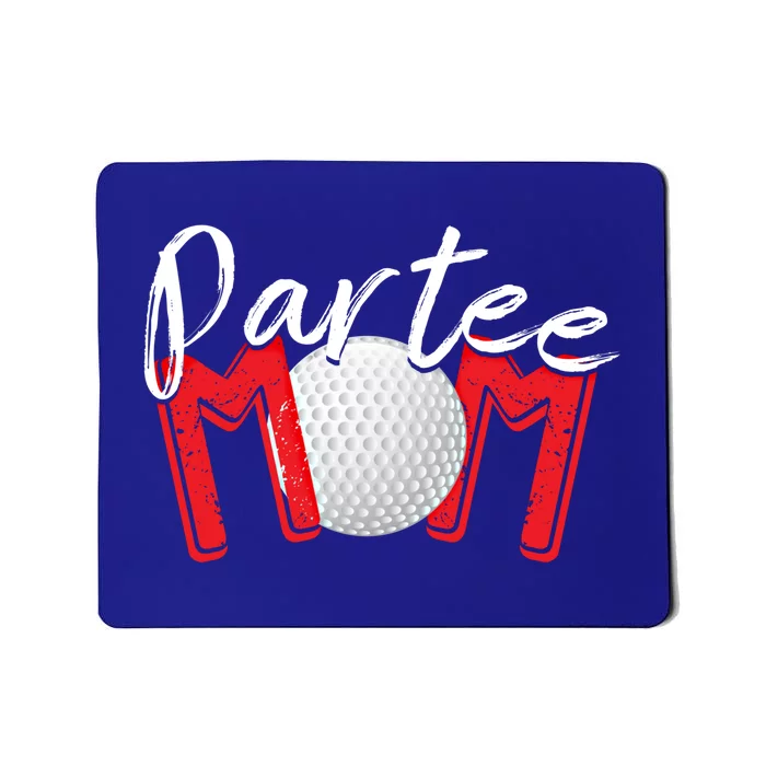 Funny Golf Mom Partee Mom Cute Gift Mousepad