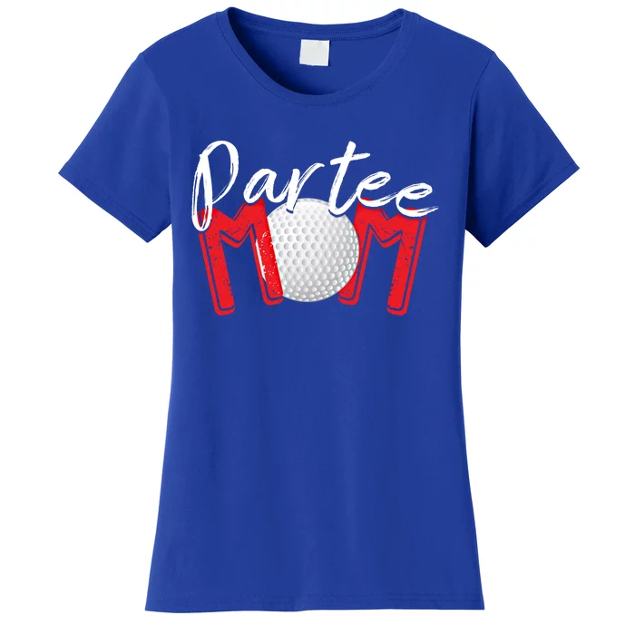 Funny Golf Mom Partee Mom Cute Gift Women's T-Shirt