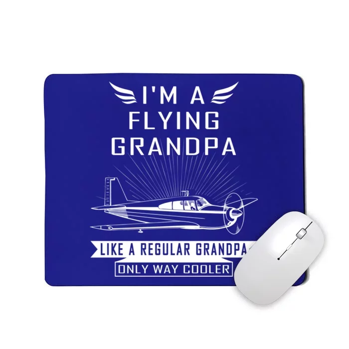 Flying Grandpa Meaningful Gift Pilot Gift Pilot Humor Tee Gift Mousepad