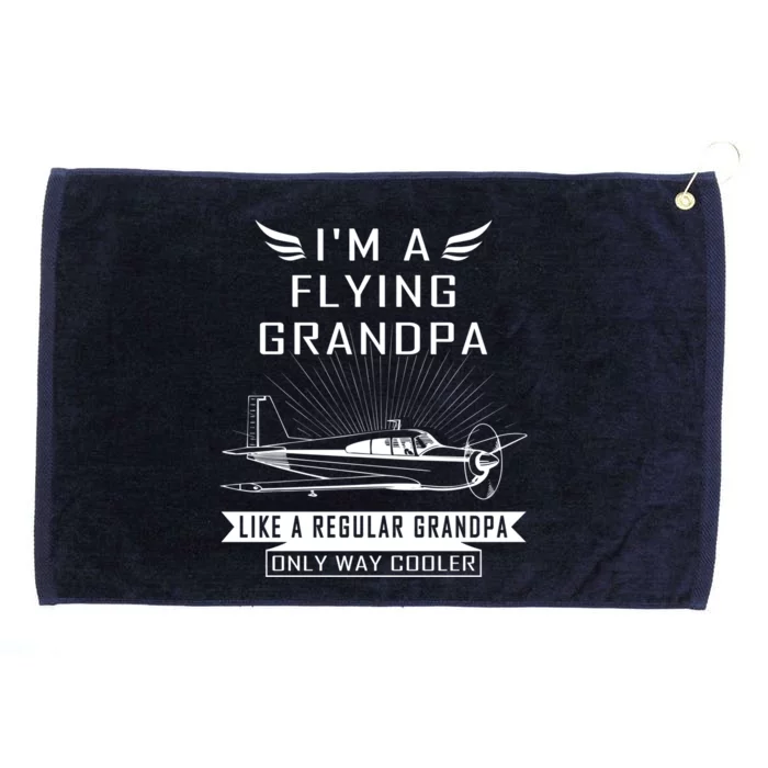 Flying Grandpa Meaningful Gift Pilot Gift Pilot Humor Tee Gift Grommeted Golf Towel