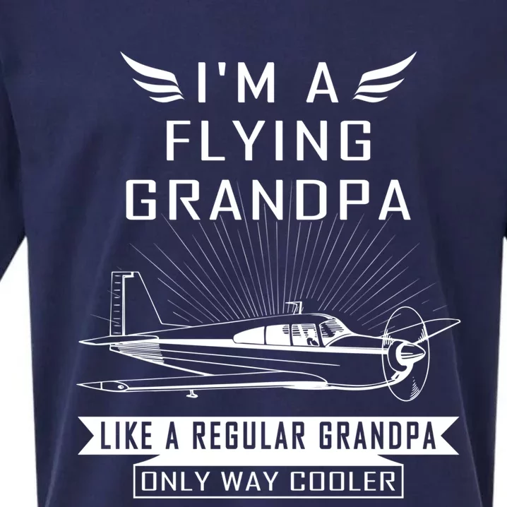 Flying Grandpa Meaningful Gift Pilot Gift Pilot Humor Tee Gift Sueded Cloud Jersey T-Shirt