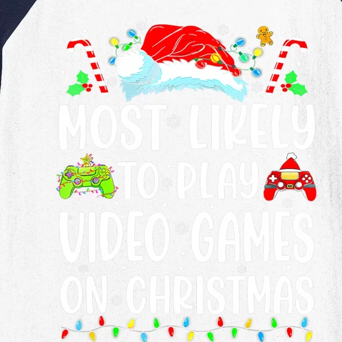 Funny Gamer Most Likely To Play Video Games On Christmas Meaningful Gift Baseball Sleeve Shirt