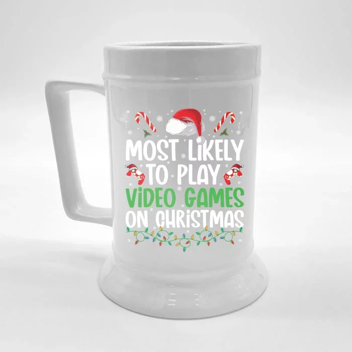 Funny Gamer Most Likely To Play Video Games On Christmas Cute Gift Front & Back Beer Stein