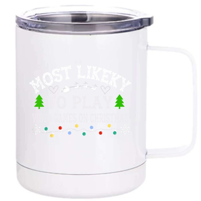 Funny Gamer Most Likely To Play Video Games On Christmas Cool Gift Front & Back 12oz Stainless Steel Tumbler Cup