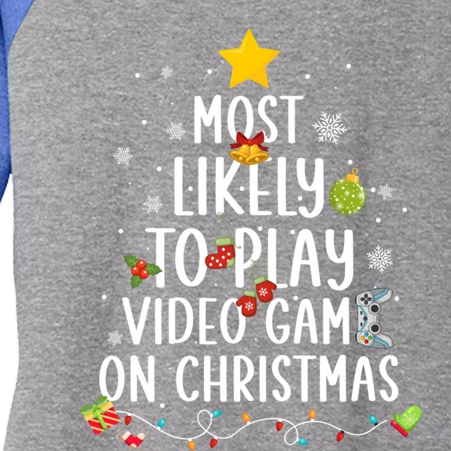 Funny Gamer Most Likely To Play Video Games On Christmas Cute Gift Women's Tri-Blend 3/4-Sleeve Raglan Shirt