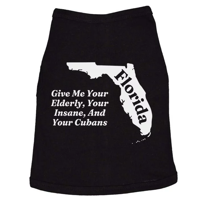 Florida Give Me Your Elderly Your Insane And Your Cubans Doggie Tank