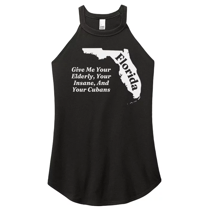 Florida Give Me Your Elderly Your Insane And Your Cubans Women’s Perfect Tri Rocker Tank