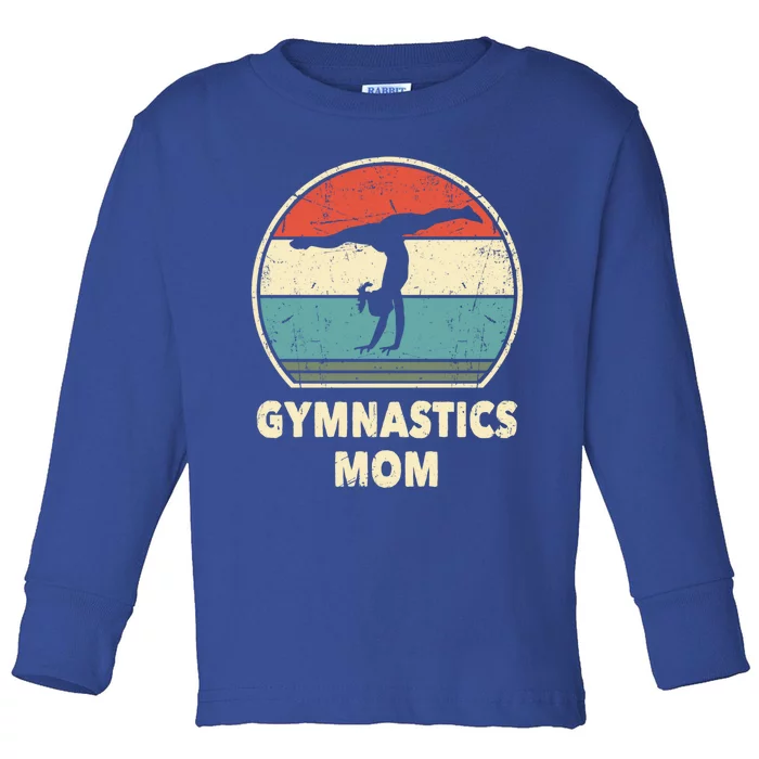 Funny Gymnast Mom Gift Gymnastics Mom Gymnastic Lover Gift Toddler Long Sleeve Shirt