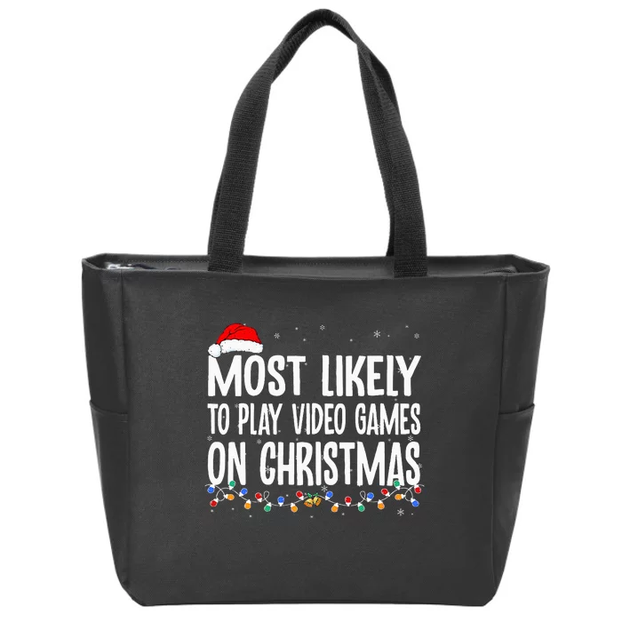 Funny Gamer Most Likely To Play Video Games On Christmas Zip Tote Bag