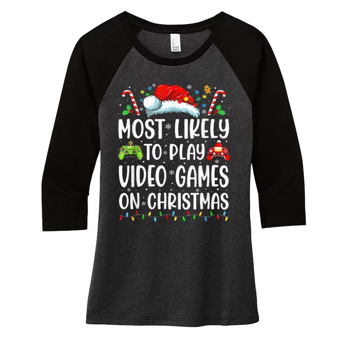 Funny Gamer Most Likely To Play Video Games On Christmas Women's Tri-Blend 3/4-Sleeve Raglan Shirt