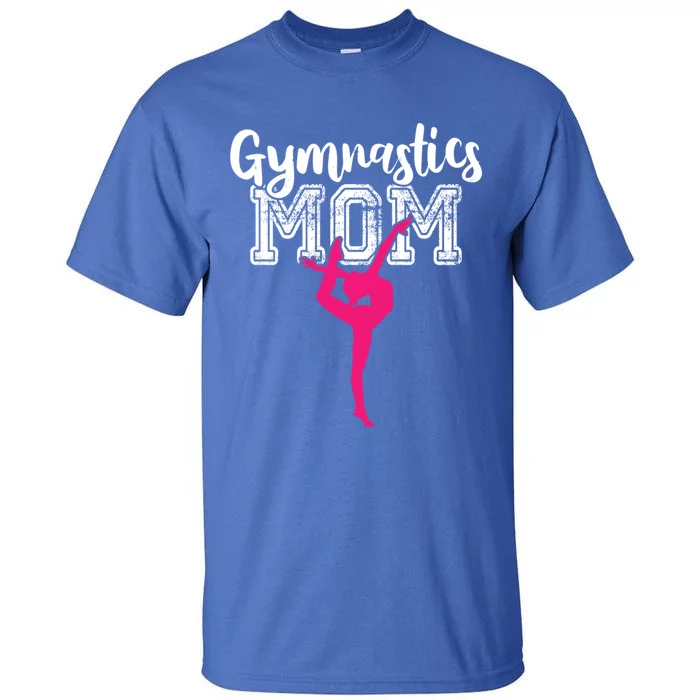 Funny Gymnastics Mom Cute Gymnast Mom Mother's Day Gift Tall T-Shirt