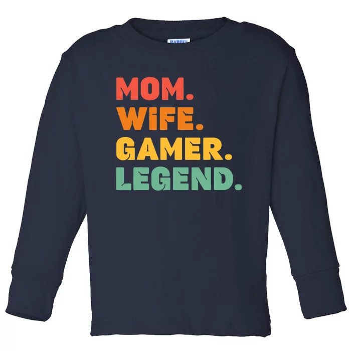 Funny Gamer Mom Wife Gamer Legend Gaming Women Video Game Toddler Long Sleeve Shirt