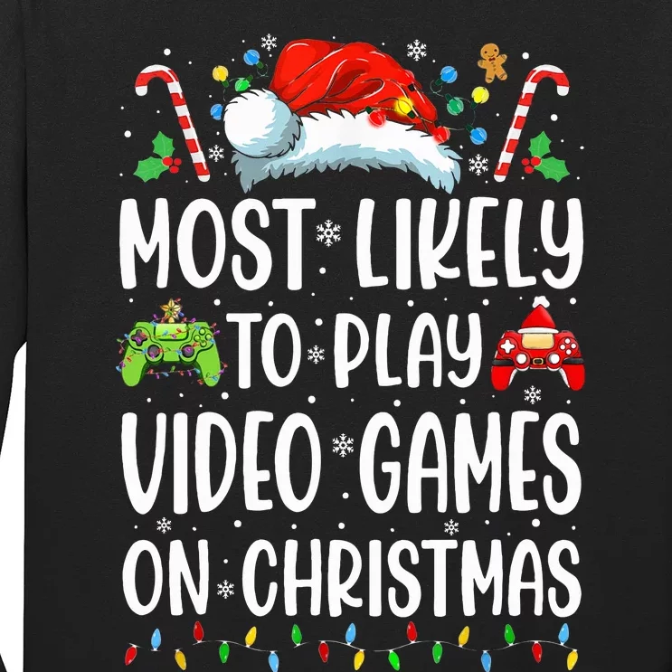 Funny Gamer Most Likely To Play Video Games On Christmas Long Sleeve Shirt