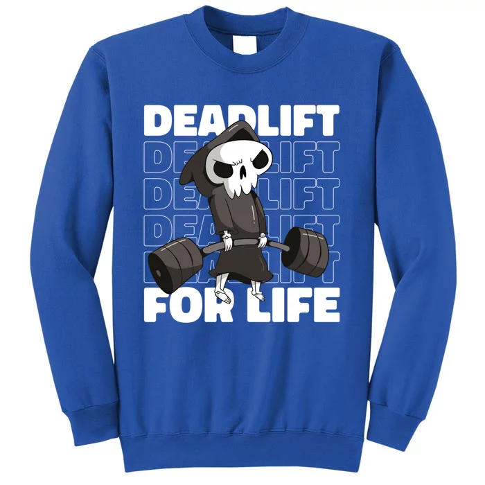 Fitness Gym Motivational Quote Deadlift For Life Gift Sweatshirt