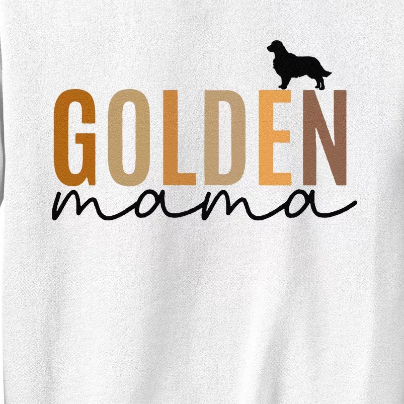 Funny Golden Mama Golden Retriever Dog Lover Gift Golden Mom Dog Owner Sweatshirt