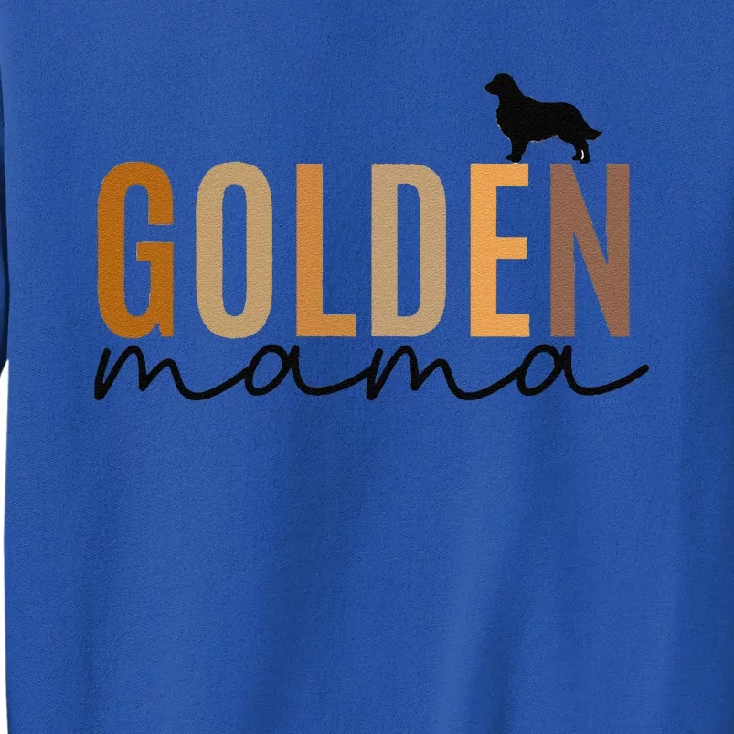 Funny Golden Mama Golden Retriever Dog Lover Gift Golden Mom Dog Owner Tall Sweatshirt