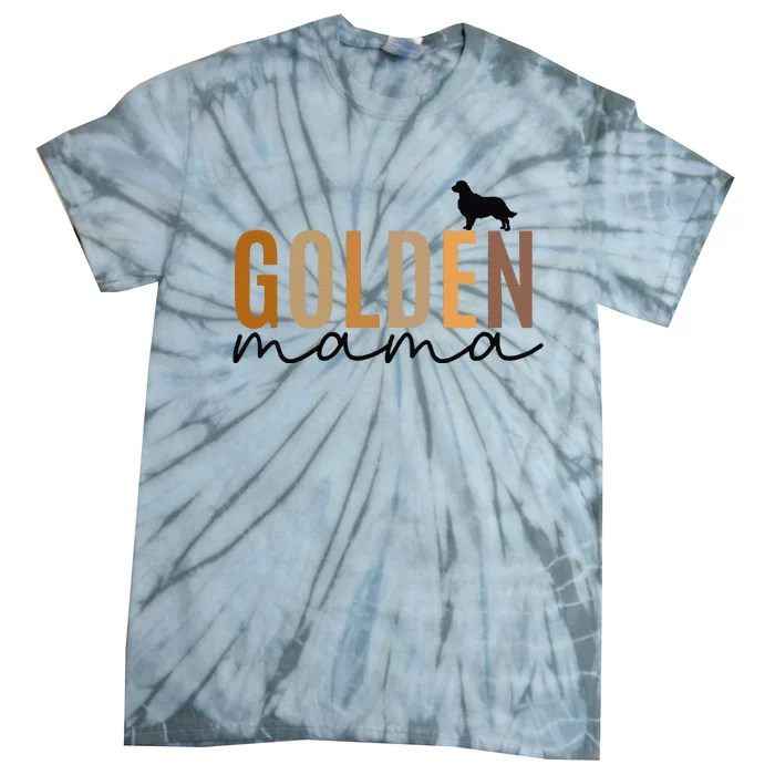 Funny Golden Mama Golden Retriever Dog Lover Gift Golden Mom Dog Owner Tie-Dye T-Shirt