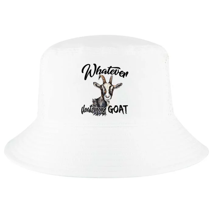 Funny Goat Mom Whatever Floats Your Goat Farming Mom Gift Cool Comfort Performance Bucket Hat